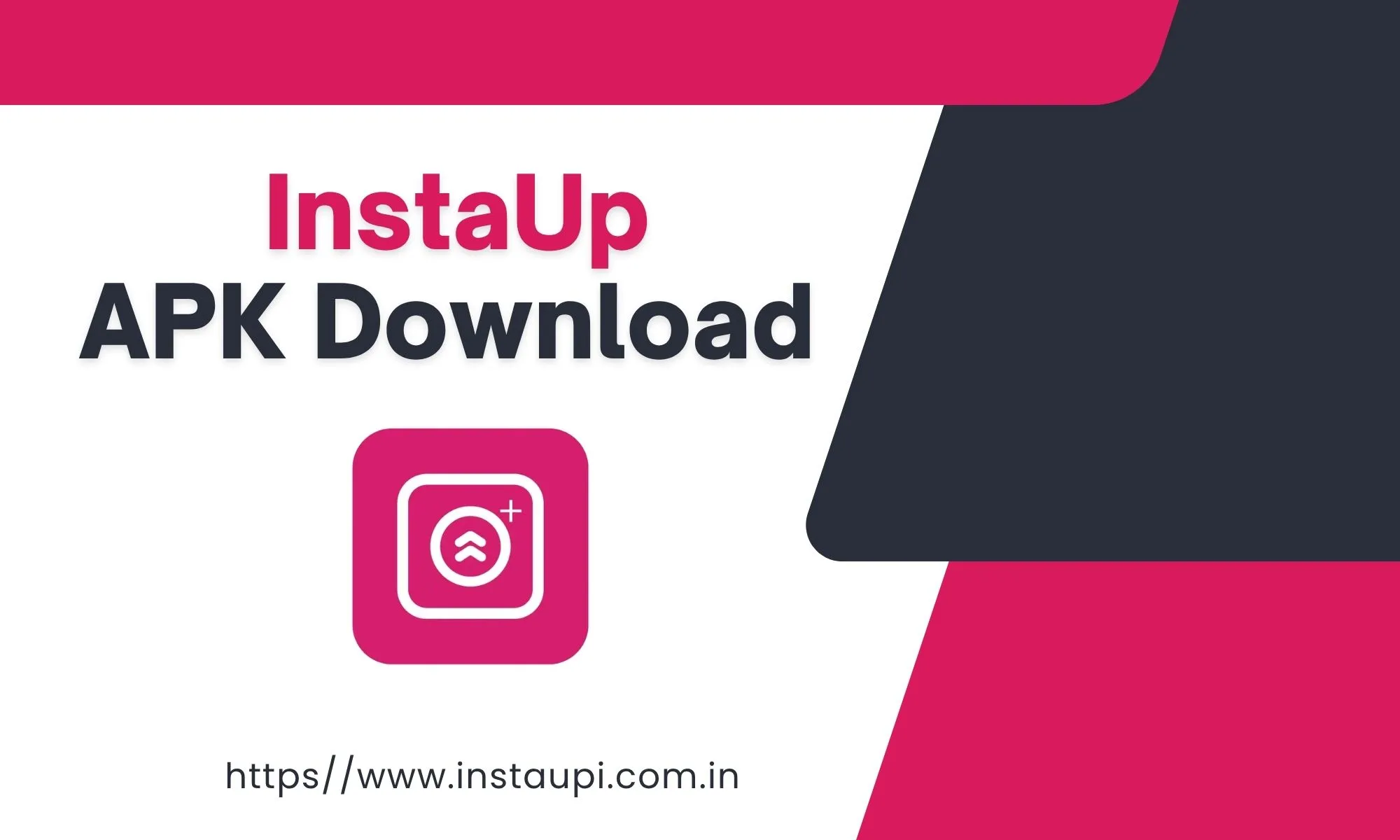 InstaUp Features